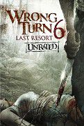 Wrong Turn 6: Last Resort (2014)