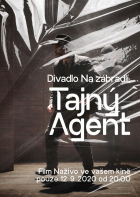 Divadlo Na zábradlí: Tajný agent (2020)