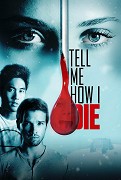 Tell Me How I Die  (2016)